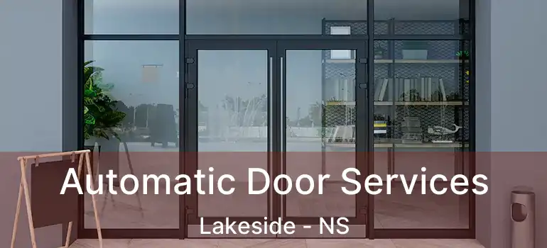  Automatic Door Services Lakeside - NS