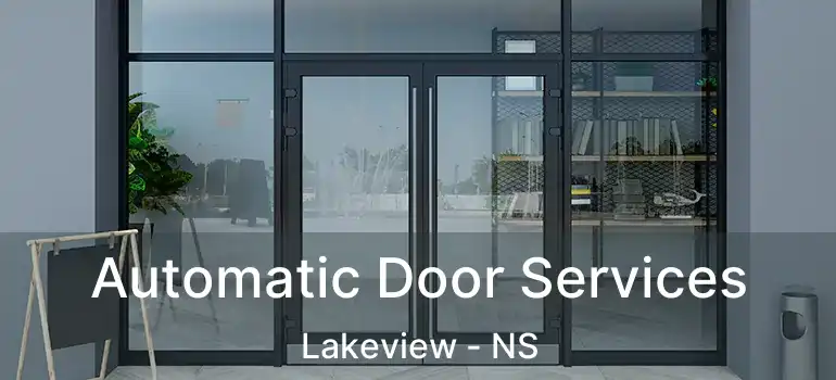  Automatic Door Services Lakeview - NS