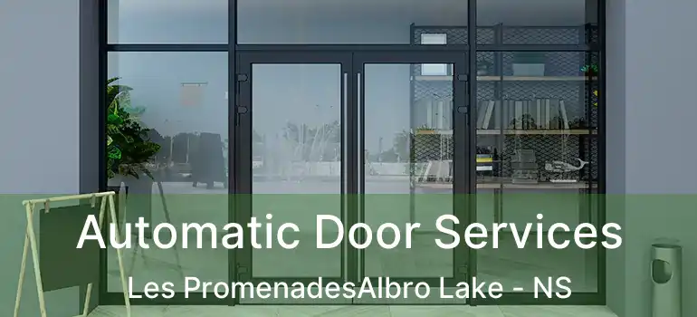  Automatic Door Services Les PromenadesAlbro Lake - NS