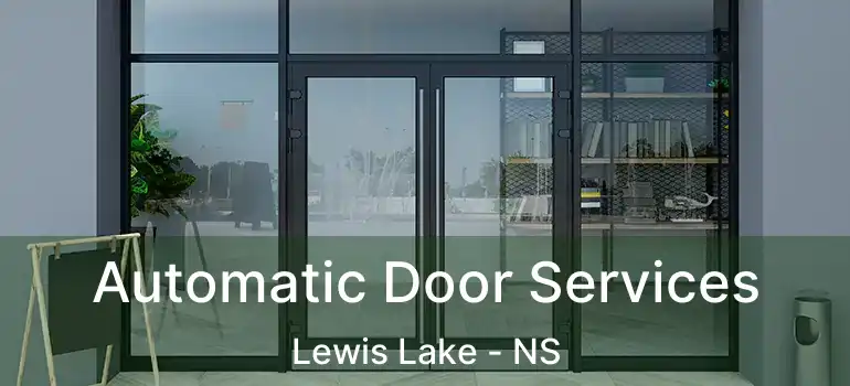  Automatic Door Services Lewis Lake - NS