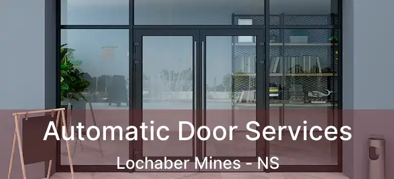  Automatic Door Services Lochaber Mines - NS