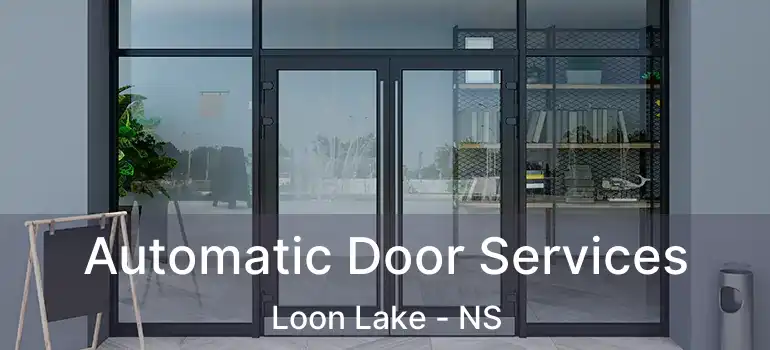  Automatic Door Services Loon Lake - NS