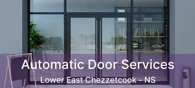  Automatic Door Services Lower East Chezzetcook - NS