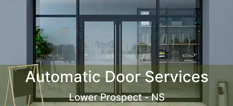  Automatic Door Services Lower Prospect - NS