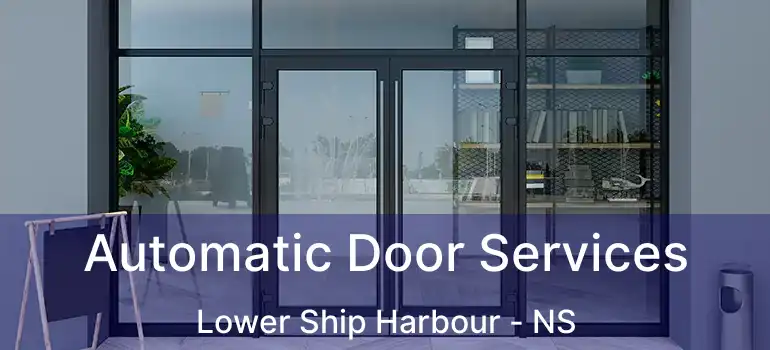  Automatic Door Services Lower Ship Harbour - NS