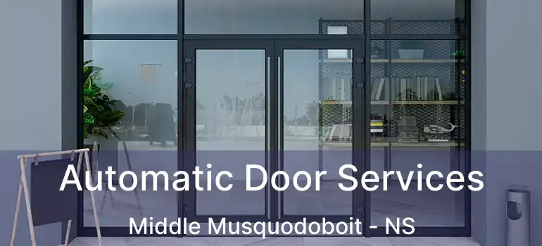  Automatic Door Services Middle Musquodoboit - NS