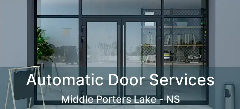  Automatic Door Services Middle Porters Lake - NS