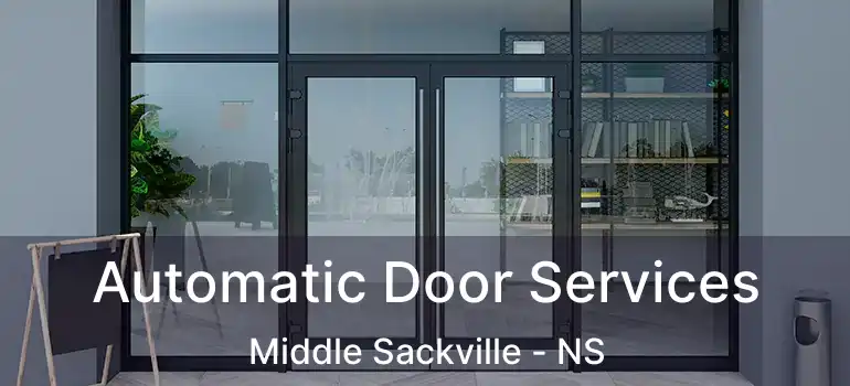  Automatic Door Services Middle Sackville - NS