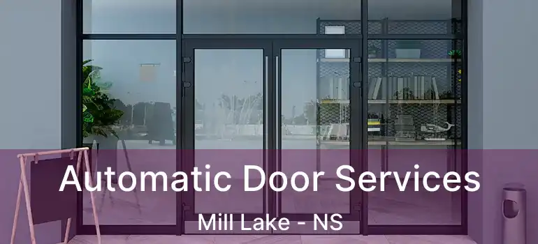  Automatic Door Services Mill Lake - NS