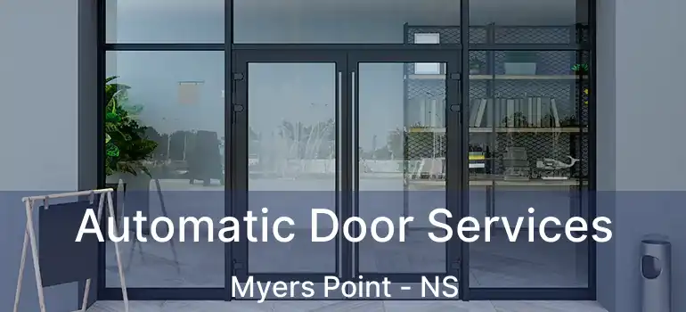  Automatic Door Services Myers Point - NS