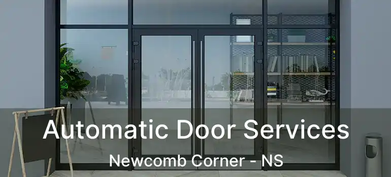  Automatic Door Services Newcomb Corner - NS