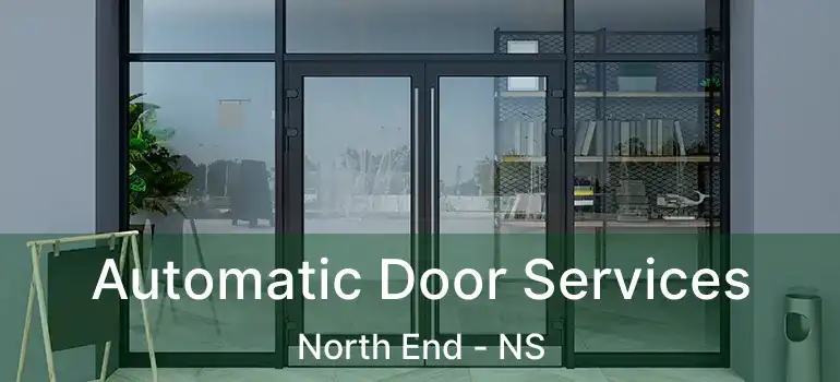  Automatic Door Services North End - NS