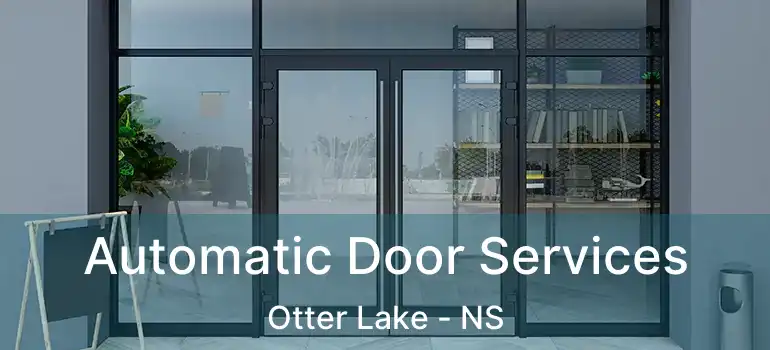  Automatic Door Services Otter Lake - NS