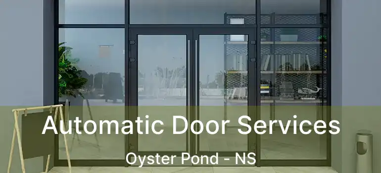  Automatic Door Services Oyster Pond - NS