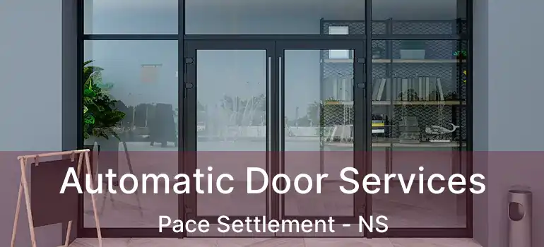  Automatic Door Services Pace Settlement - NS