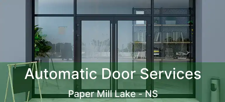  Automatic Door Services Paper Mill Lake - NS