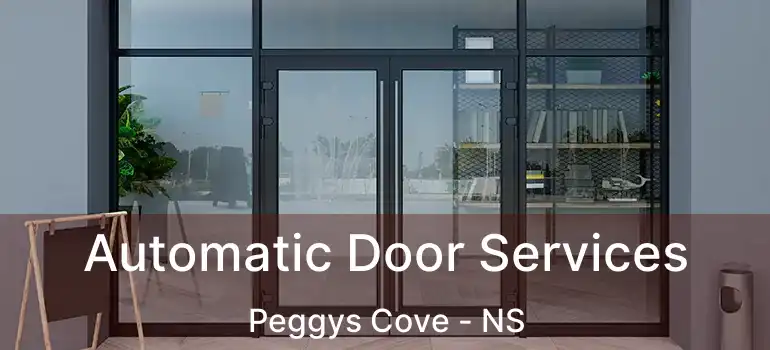  Automatic Door Services Peggys Cove - NS