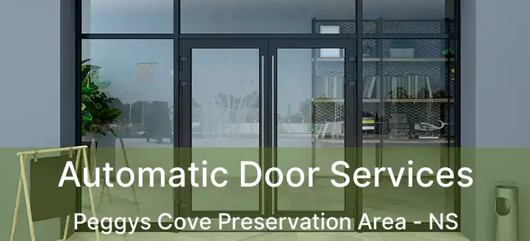  Automatic Door Services Peggys Cove Preservation Area - NS