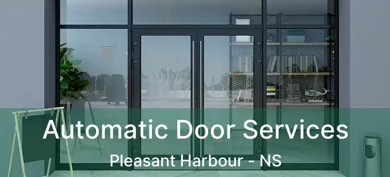  Automatic Door Services Pleasant Harbour - NS