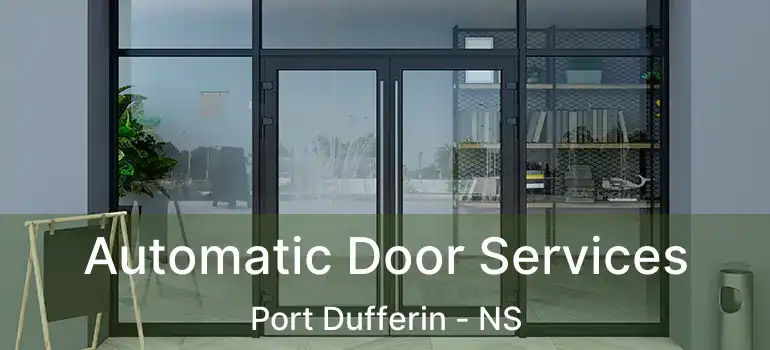  Automatic Door Services Port Dufferin - NS