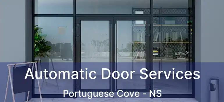  Automatic Door Services Portuguese Cove - NS