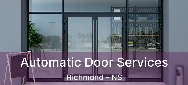  Automatic Door Services Richmond - NS