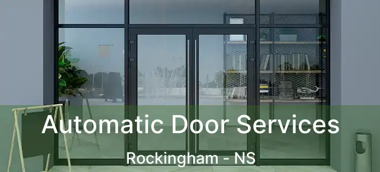  Automatic Door Services Rockingham - NS