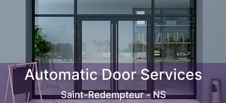  Automatic Door Services Saint-Redempteur - NS