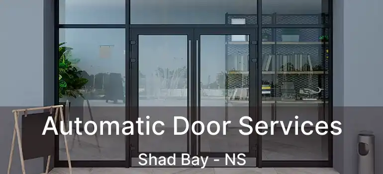  Automatic Door Services Shad Bay - NS