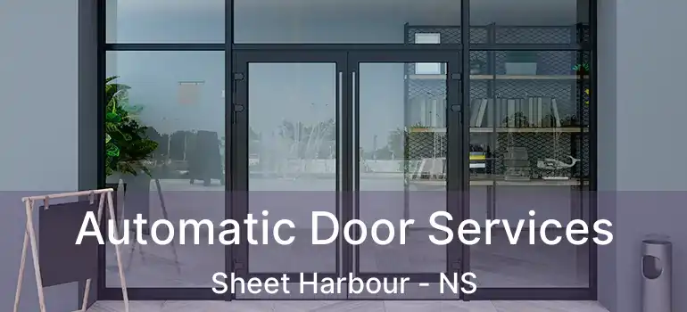  Automatic Door Services Sheet Harbour - NS