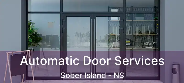  Automatic Door Services Sober Island - NS