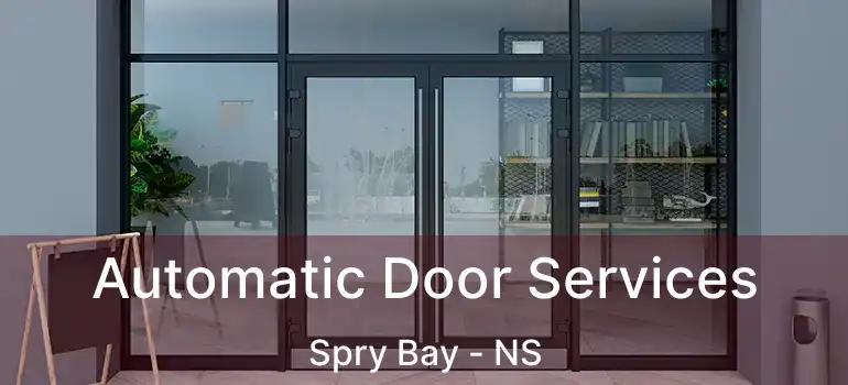  Automatic Door Services Spry Bay - NS