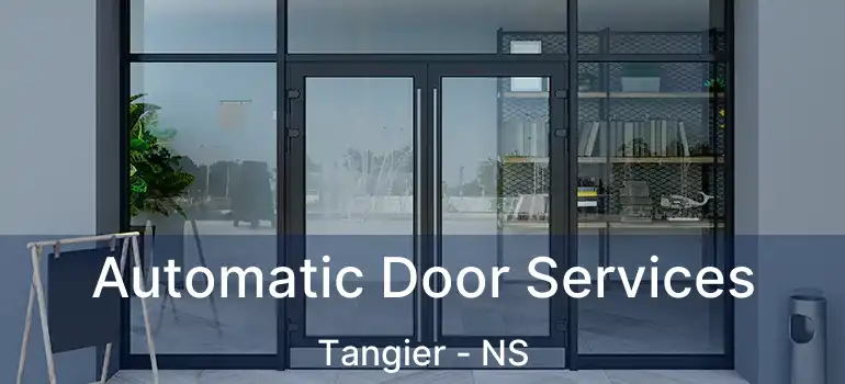  Automatic Door Services Tangier - NS