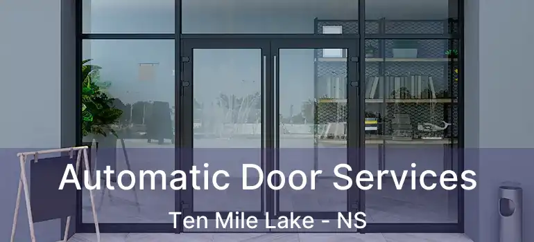  Automatic Door Services Ten Mile Lake - NS