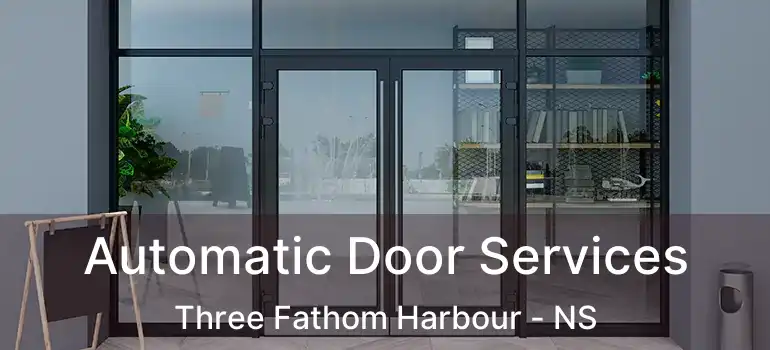  Automatic Door Services Three Fathom Harbour - NS