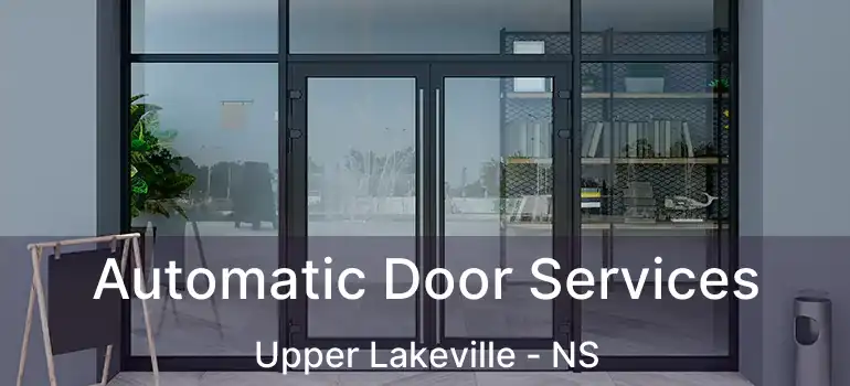  Automatic Door Services Upper Lakeville - NS