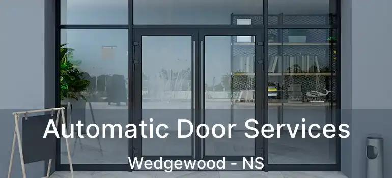  Automatic Door Services Wedgewood - NS