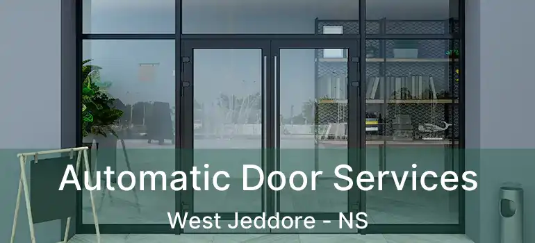  Automatic Door Services West Jeddore - NS