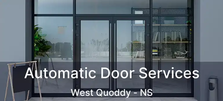  Automatic Door Services West Quoddy - NS