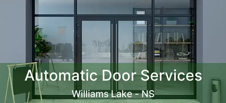  Automatic Door Services Williams Lake - NS