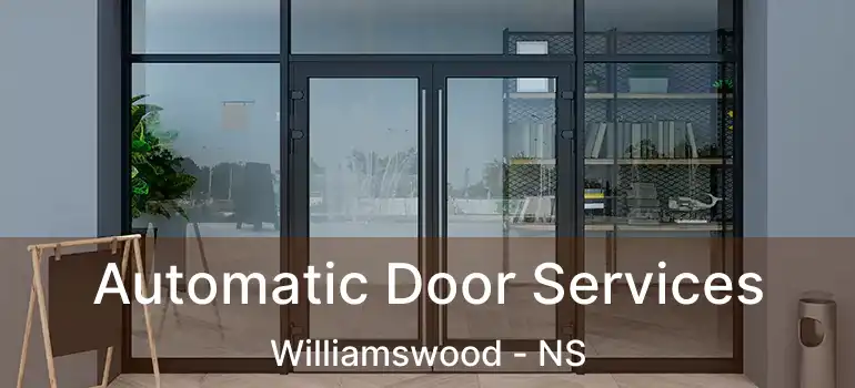  Automatic Door Services Williamswood - NS