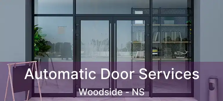  Automatic Door Services Woodside - NS