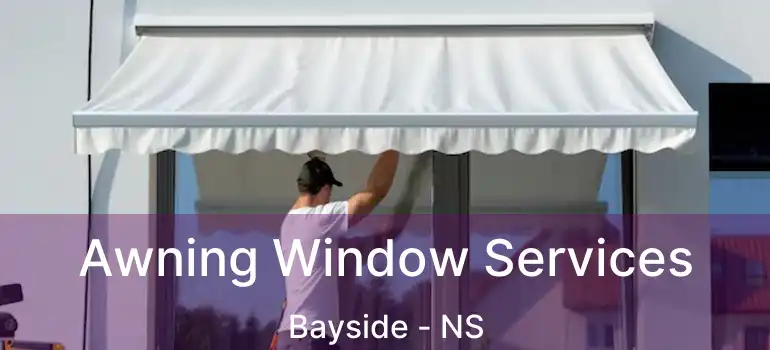  Awning Window Services Bayside - NS