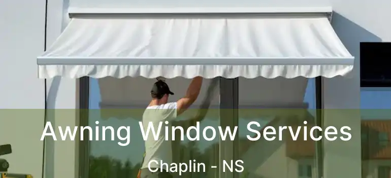  Awning Window Services Chaplin - NS