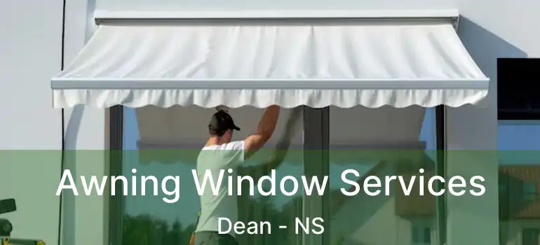  Awning Window Services Dean - NS