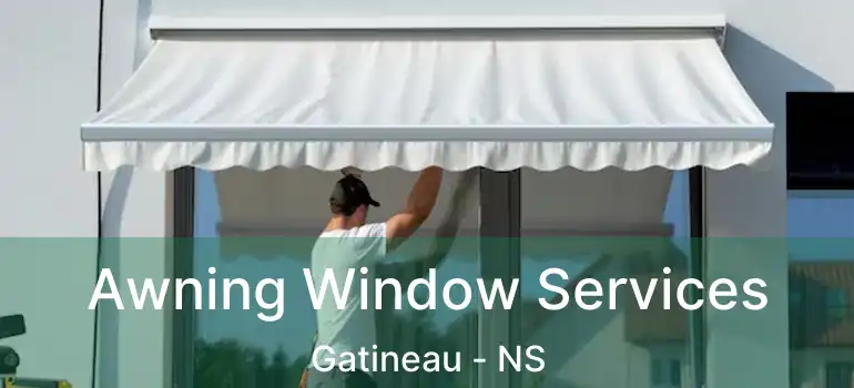  Awning Window Services Gatineau - NS