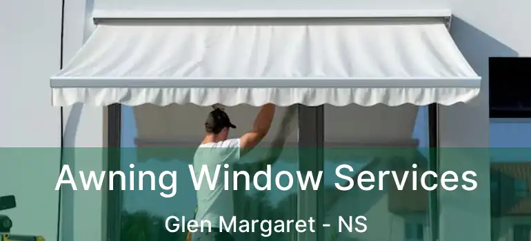  Awning Window Services Glen Margaret - NS