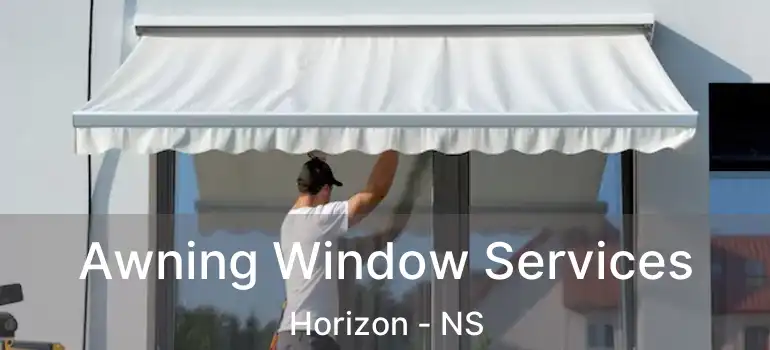  Awning Window Services Horizon - NS