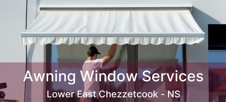  Awning Window Services Lower East Chezzetcook - NS