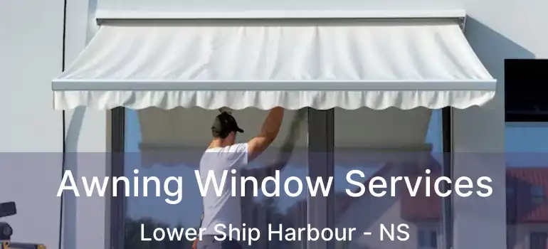  Awning Window Services Lower Ship Harbour - NS